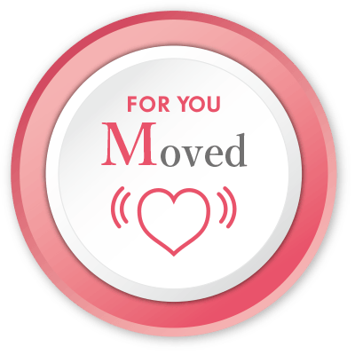 FOR YOU：Moved